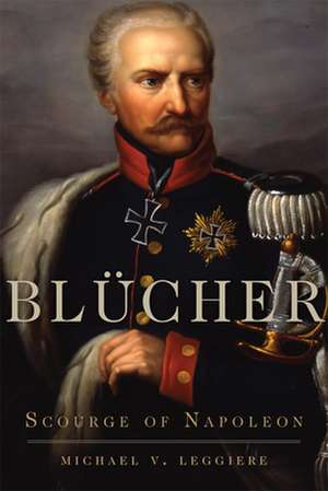 Blücher de Michael V. Leggiere