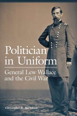 Politician in Uniform de Christopher R. Mortenson