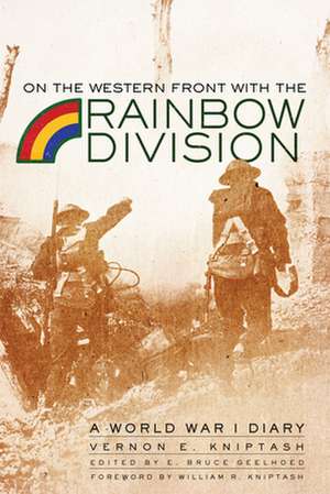 On the Western Front with the Rainbow Division de Vernon E. Kniptash