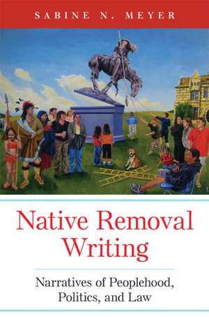 Native Removal Writing de Sabine N. Meyer