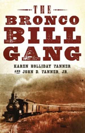 The Bronco Bill Gang de John D. Tanner