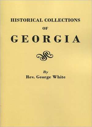 Historical Collections of Georgia de George White