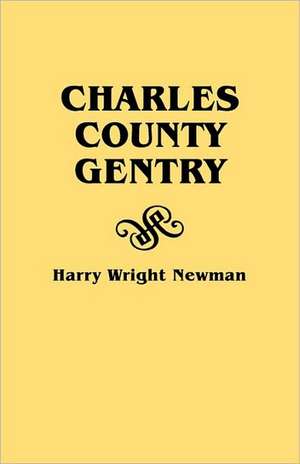 Charles County Gentry de Harry Wright Newman