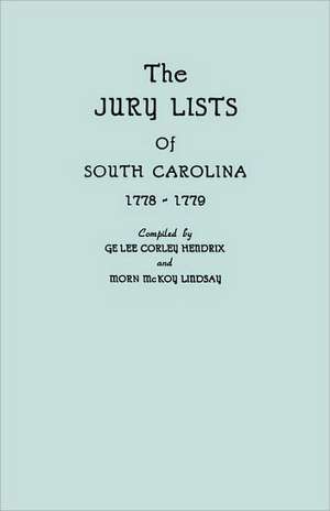 The Jury Lists of South Carolina, 1778-1779 de G. L. C. Hendrix