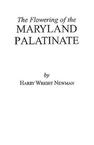 The Flowering of the Maryland Palatinate de Newman