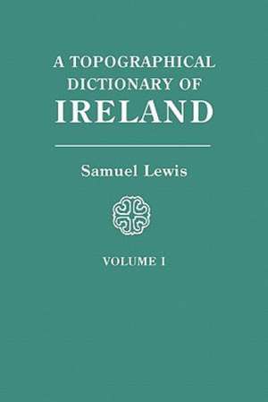 A Topographical Dictionary of Ireland. in Two Volumes. Volume I: Dutch. Old First Dutch Reformed Church of Brooklyn, New York. First Book of Records, 1600-1752 de Samuel Lewis