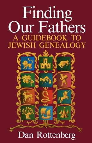 Finding Our Fathers. a Guidebook to Jewish Genealogy de Malcolm H. Stern