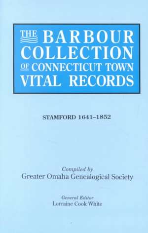 The Barbour Collection of Connecticut Town Vital Records. Volume 42 de Lorraine Cook White