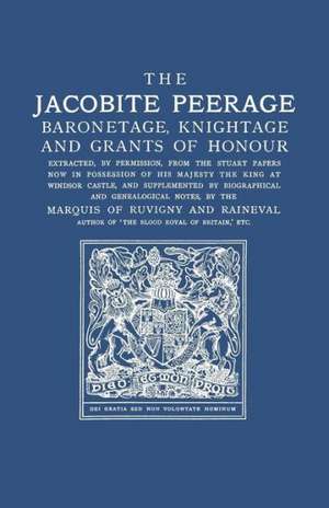 Jacobite Peerage de Marquis Of Ruvigny And Raineval