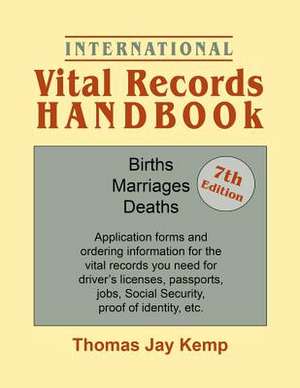 International Vital Records Handbook. 7th Edition de Thomas Jay Kemp