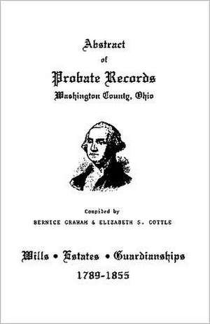 Abstract of Probate Records, Washington County, Ohio de Graham