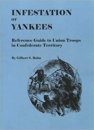 Infestation of Yankees de Gilbert S. Bahn