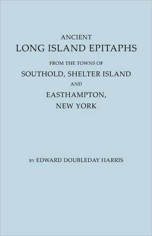 Ancient Long Island Epitaphs de McHenry Harris