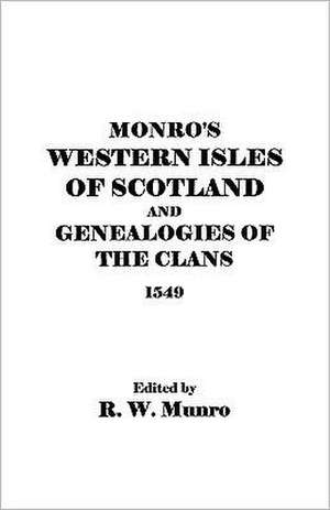 Munro's Western Isles of Scotland and Genealogies of the Clans, 1549 de Ed Munro