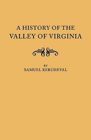 A History of the Valley of Virginia de Kercheval