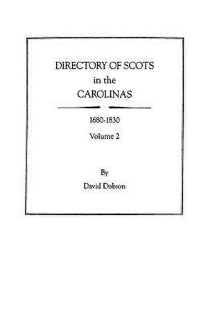 Directory of Scots in the Carolinas, Volume 2 de David Dobson