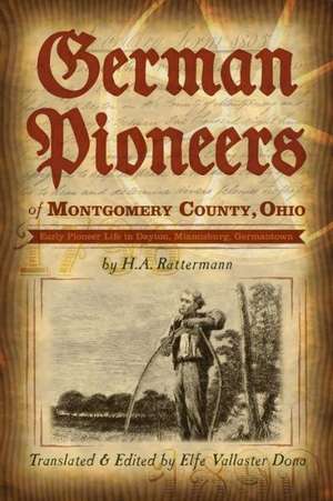 German Pioneers of Montgomery County, Ohio de H. A. Rattermann