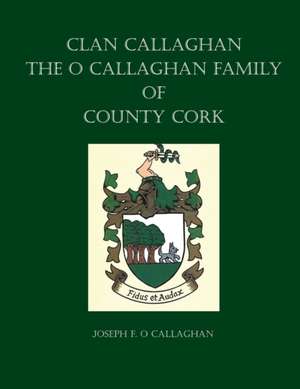 Clan Callaghan de Joseph F. O Callaghan