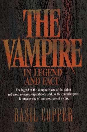 The Vampire: In Legend and Fact de Basil Copper