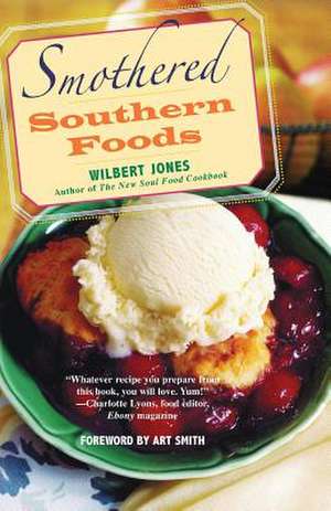 Smothered Southern Foods de Wilbert Jones