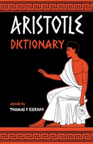 Aristotle Dictionary de Thomas P. Kiernan