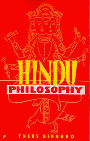 Hindu Philosophy de Theos Bernard