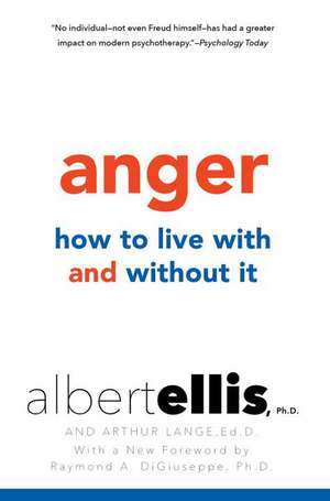 Anger: How to Live With and Without it de Raymond A. Giuseppe