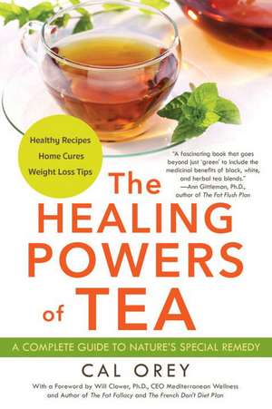 The Healing Powers of Tea de Cal Orey