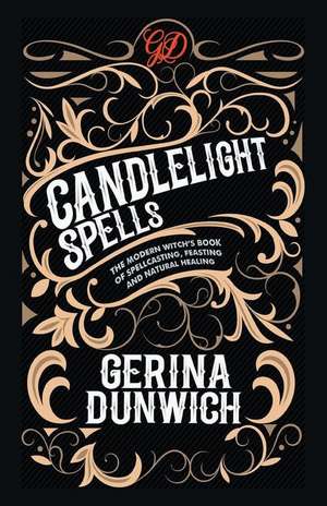 Candlelight Spells de Gerina Dunwich