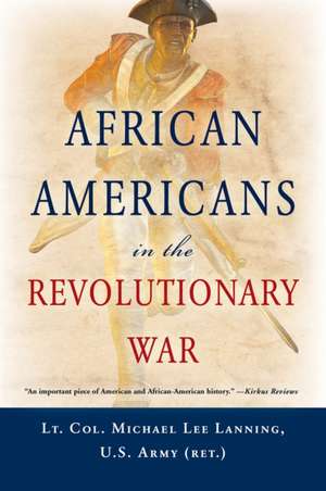 African Americans in the Revolutionary War de Michael L. Lanning