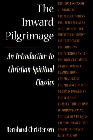 Inward Pilgrimage the: James, 1-2 Peter, Jude de Bernhard Christensen