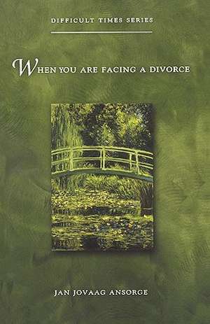 When You Are Facing a Divorce: Meeting the Women Who Followed Jesus de Jan Ansorge