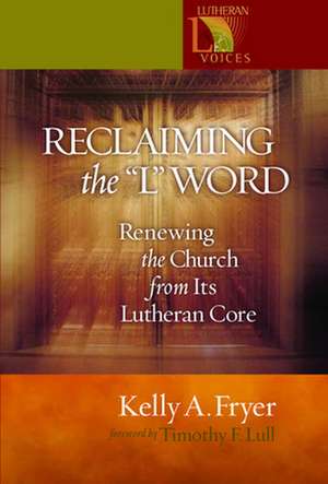 Reclaiming the '' L'' Word: Devotions for Every Day of the Year de Fryer