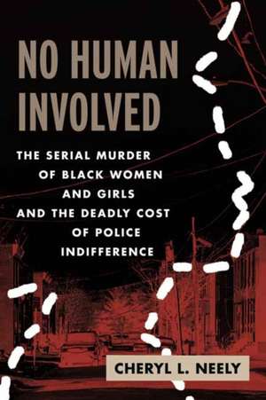 No Human Involved de Cheryl L Neely