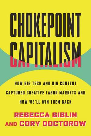 Chokepoint Capitalism de Cory Doctorow