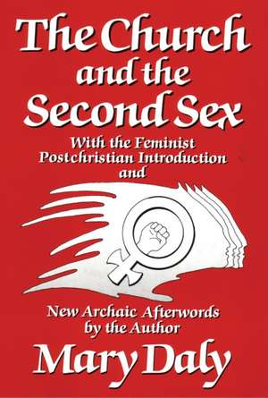 The Church and the Second Sex de Mary Daly