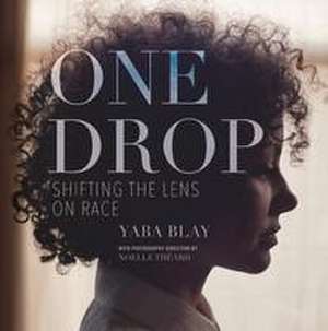 One Drop de Yaba Blay