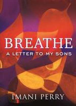 Breathe de Imani Perry