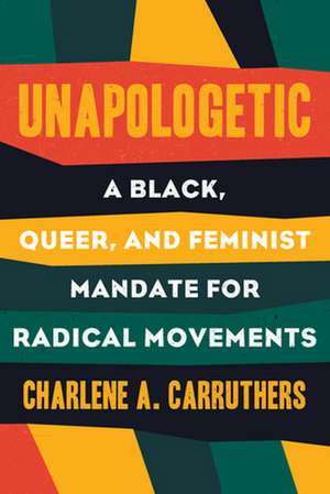 Unapologetic de Carruthers, Charlene