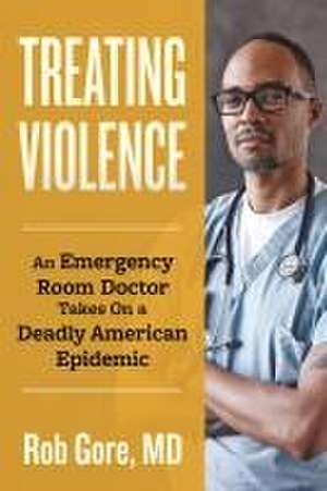 Treating Violence de Rob Gore