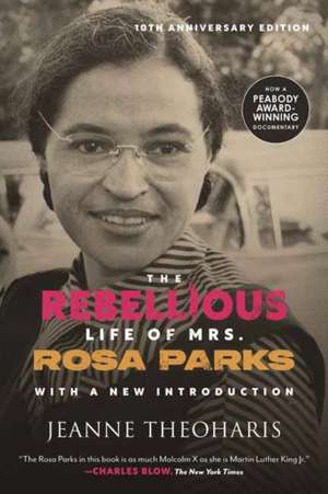 The Rebellious Life of Mrs. Rosa Parks (10th Anniversary Edition) de Jeanne Theoharis