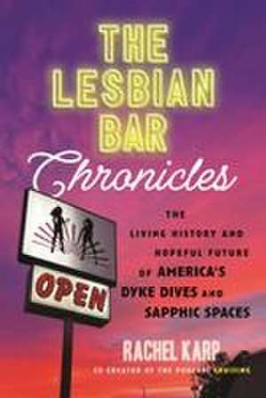 The Lesbian Bar Chronicles de Rachel Karp