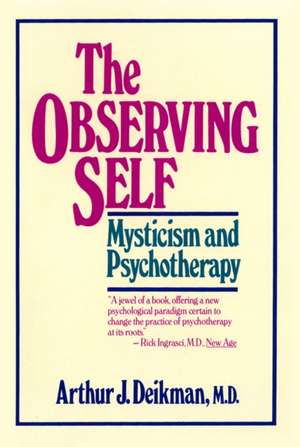 The Observing Self de Arthur J. Deikman