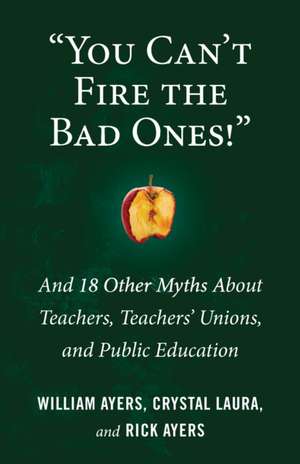 "You Can't Fire the Bad Ones!" de Bill Ayers