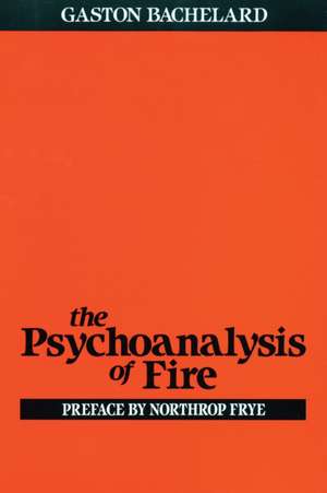 Psychoanalysis of Fire de Gaston Bachelard