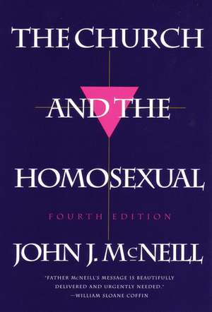 The Church and the Homosexual: Fourth Edition de John J. McNeill