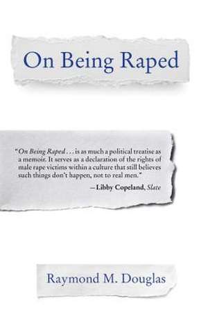 On Being Raped de Raymond M. Douglas