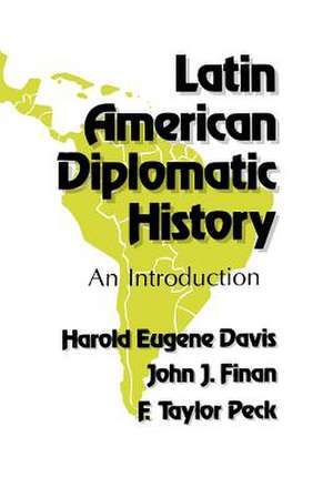 Latin American Diplomatic History de Harold Eugene Davis