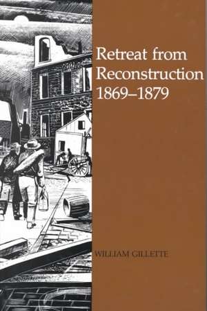 Retreat from Reconstruction de William Gillette