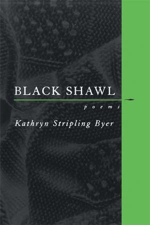 Black Shawl de Kathryn Stripling Byer